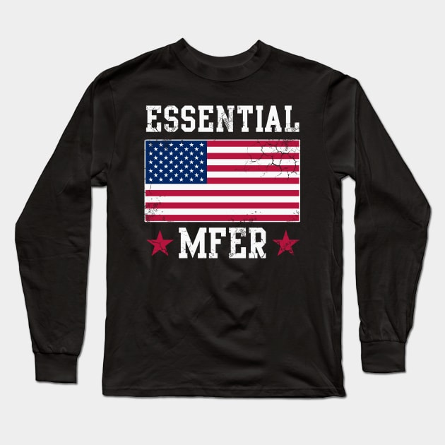 USA Essential MFER Worker Covid 19 American Flag Long Sleeve T-Shirt by E